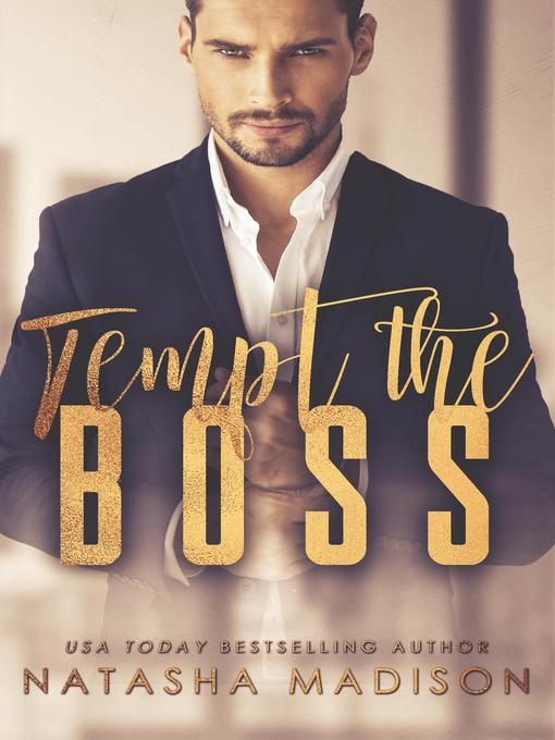 Title details for Tempt the Boss by Natasha Madison - Available